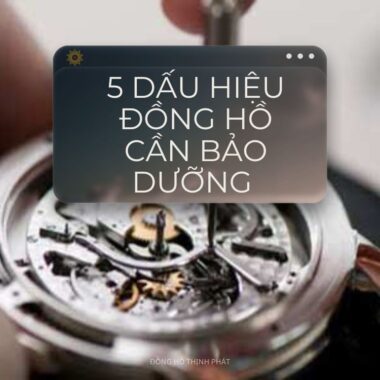 5 Dấu Hiệu Đồng Hồ Cần Bảo Dưỡng -compressed