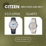 So Sánh đồng Hồ Citizen Eco-drive Và Quartz – Nên Chọn Loại Nào